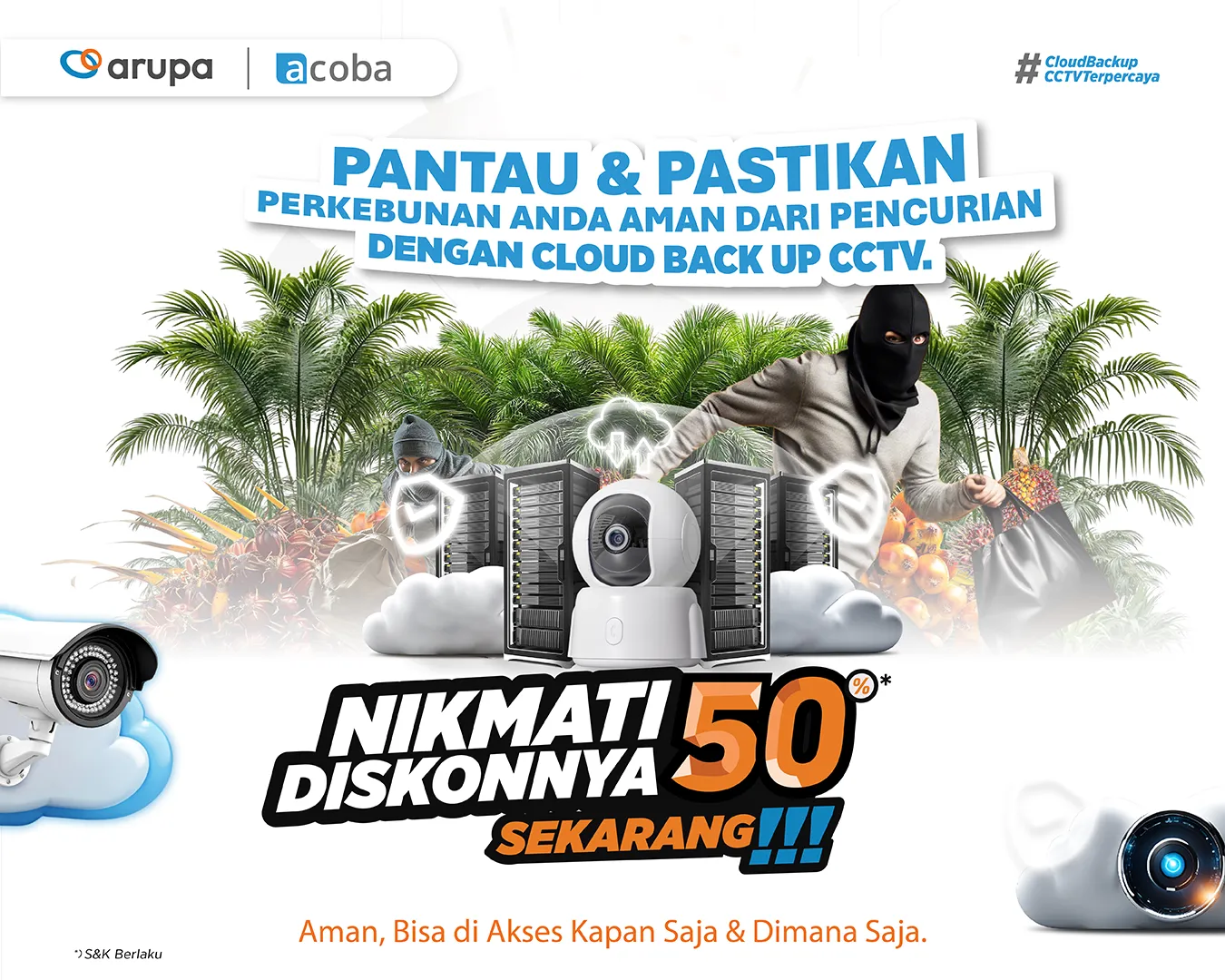 Spanduk promo Acoba: pantau dan pastikan perkebunan Anda aman dari pencurian dengan cloud backup CCTV — nikmati diskon 50 persen sekarang, syarat dan ketentuan berlaku